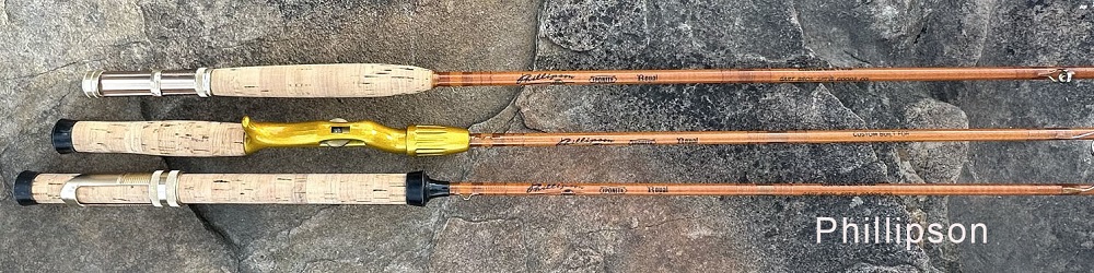 Phillipson Rod Company - Rick's Rods Vintage Fly Fishing Rods